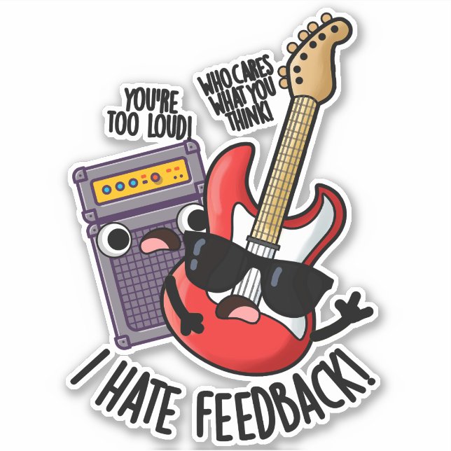 Ich hasse Feedback Funny Guitar Puff Aufkleber (Vorderseite)