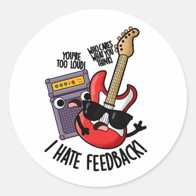 Ich hasse Feedback Funny Guitar Puff Runder Aufkleber (Vorderseite)