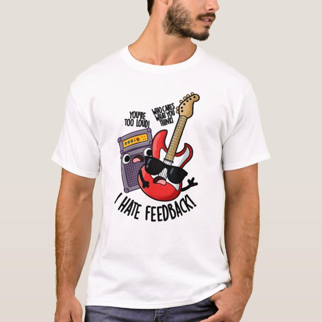 Ich hasse Feedback Funny Guitar Puff T-Shirt (Vorderseite)