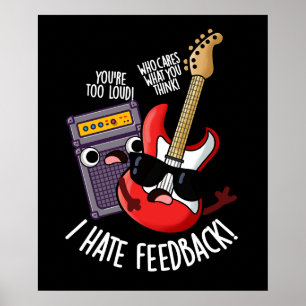 Ich hasse Feedback Lustiger Gitarrenwitz Dunkler H Poster