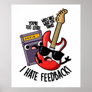 Ich hasse Feedback Lustiger Gitarrenwitz  Poster