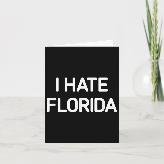 Ich hasse Florida, lustig, Witze, sarkastisch Karte (Vorderseite)