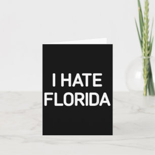 Ich hasse Florida, lustig, Witze, sarkastisch Karte