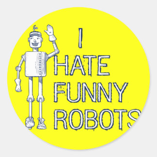 Ich hasse Funny Robots Runder Aufkleber
