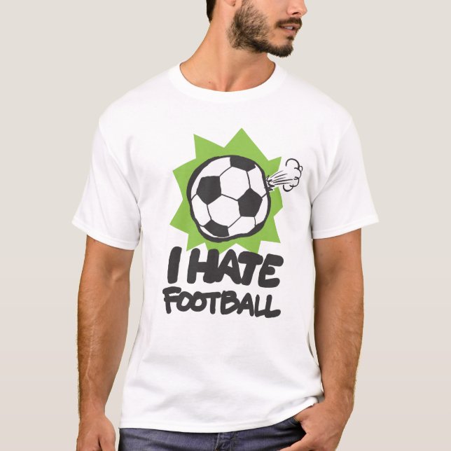 ICH HASSE FUSSBALL T-Shirt (Vorderseite)