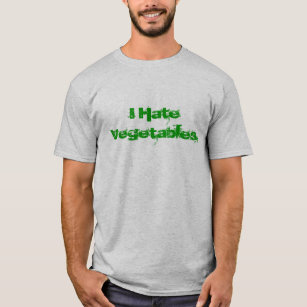 Ich hasse Gemüse-Shirt T-Shirt
