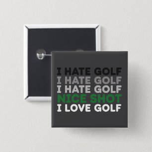 Ich hasse Golf, guter Schlag, ich liebe Golf, Golf Button