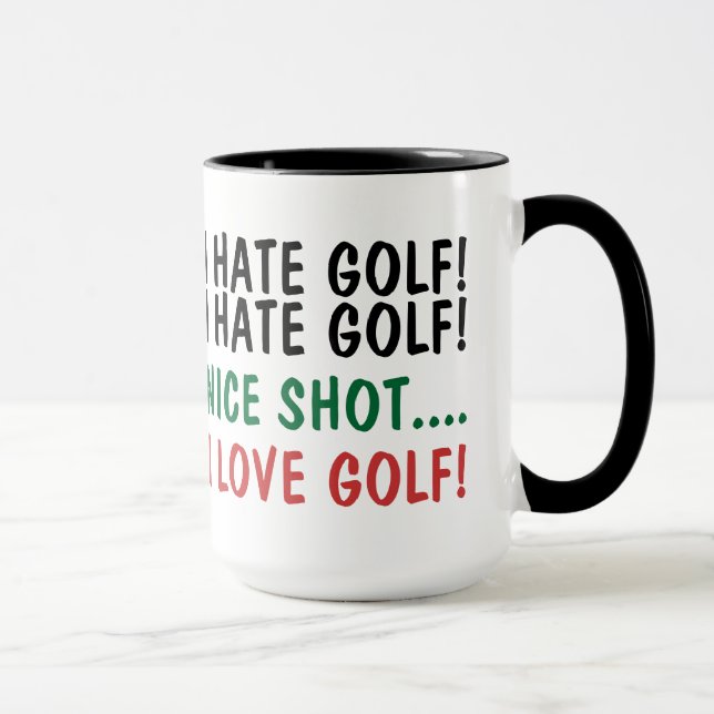 Ich hasse Golf! Ich Liebe Golf! Spaß Tasse (Rechts)