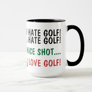 Ich hasse Golf! Ich Liebe Golf! Tasse