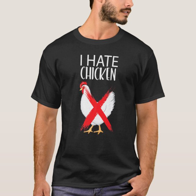Ich hasse Hühnchen T-Shirt (Vorderseite)