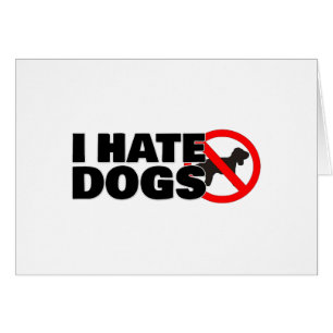 Ich hasse Hunde