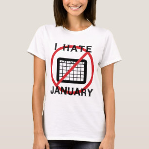 Ich hasse Januar T-Shirt