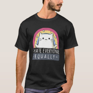 ICH HASSE JEDE GLEICH NIEDLICHE, CAT-FÄHIGE TIERLI T-Shirt