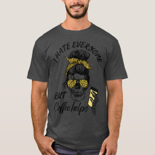 Ich hasse jeden, aber Kaffee trägt Halloween-Kostü T-Shirt