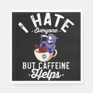 Ich hasse jeden, aber Koffein hilft Totenkopf Hall Serviette