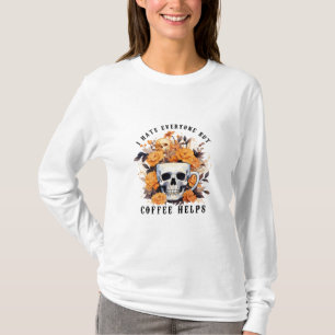 Ich hasse jeden außer Kaffee Hilfe Skelett Hallowe T-Shirt