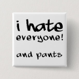 Ich hasse jeden und lustiger Knopf Badge Pin Button