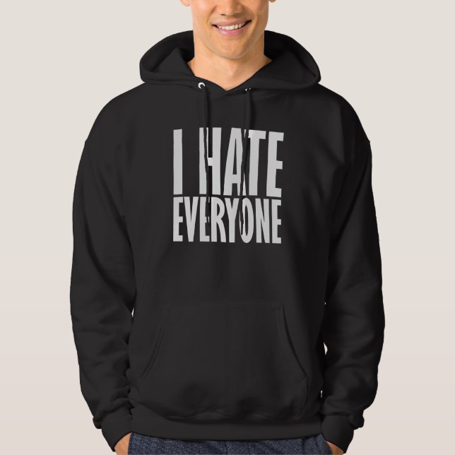 Ich hasse jeder hoodie (Vorderseite)