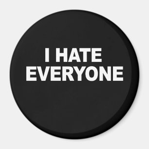 ICH HASSE JEDER T - Shirt Magnet
