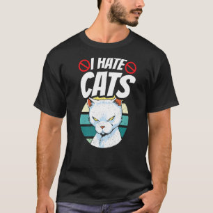 Ich hasse Katzen Tierische Redewendungen Hund Welp T-Shirt