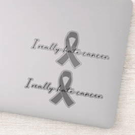 Ich hasse Krebs wirklich | Glioblastom Aufkleber