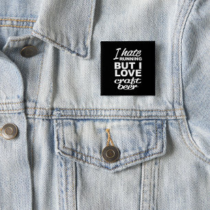 Ich hasse Laufen, aber ich liebe Craft Beer Button