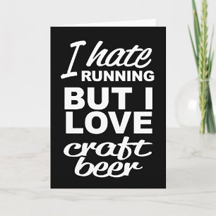 Ich hasse Laufen, aber ich liebe Craft Beer Grußka Karte