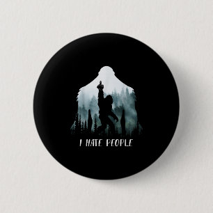 Ich hasse Leute Bigfoot Lustiger Bigfoot Camping G Button