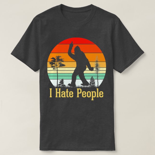 Ich hasse Leute Bigfoot Retro T-Shirt (Design vorne)