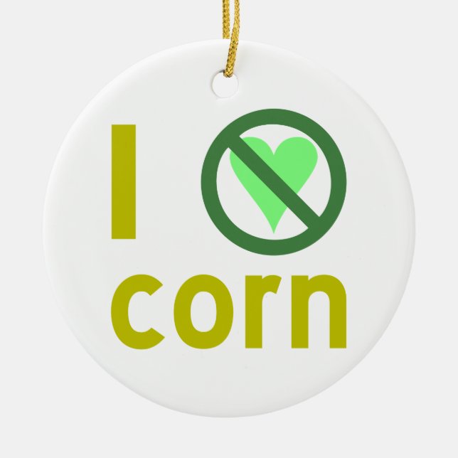 Ich hasse Mais Keramik Ornament (Vorne)