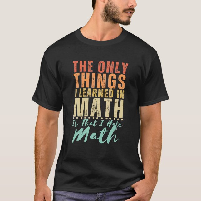 Ich Hasse Math Funny Math Zitat Sprichwort Math Jo T-Shirt (Vorderseite)