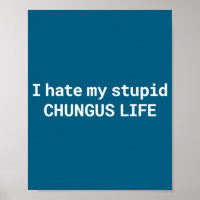 Ich hasse mein Stud-Chungus-Leben, lustiges Meme 
