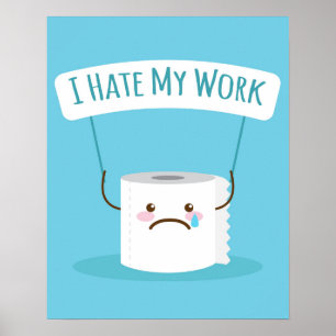 Ich hasse meine Arbeit Poster