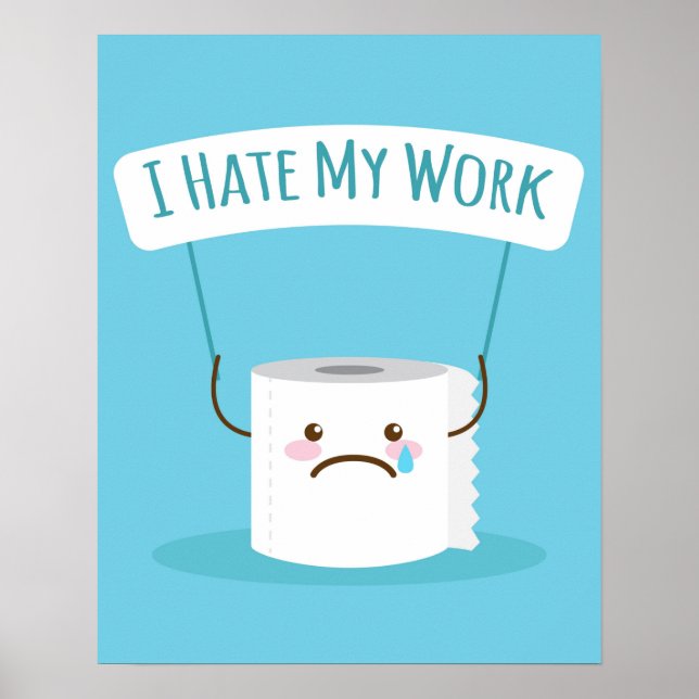 Ich hasse meine Arbeit Poster (Vorne)