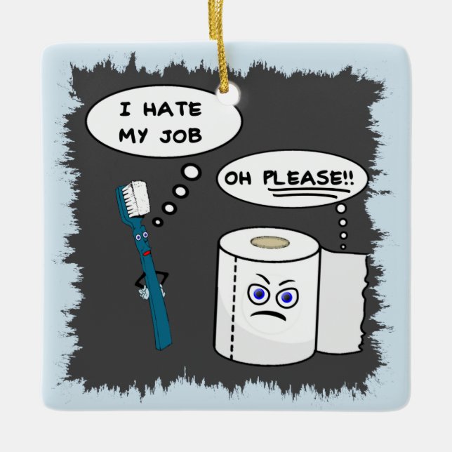 Ich hasse meine Job-Keramik-Verzierung Keramikornament (Vorderseite)