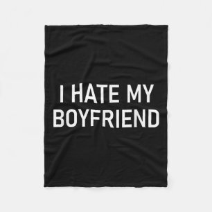 Ich hasse meinen Freund, Funny, Witze, Sarcastic Fleecedecke
