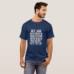 Ich hasse meinen T - Shirt