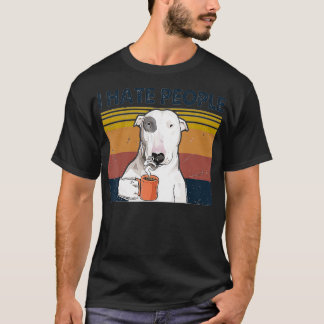 Ich hasse Menschen Bull Terrier Hate Retro Vintag T-Shirt