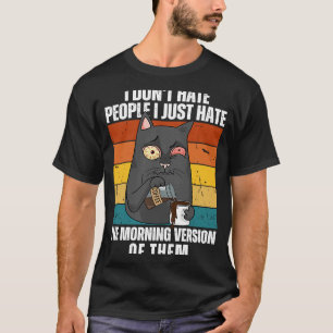 Ich hasse Menschen nicht, die ich nur hasste die M T-Shirt