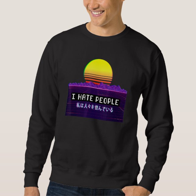 Ich hasse Menschen Vaporwave Ästhetische Ästhetik Sweatshirt (Vorderseite)