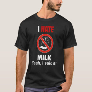 Ich hasse Milch T-Shirt Lustig Keine Milch Anti-Mi