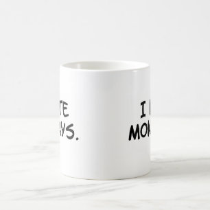 "Ich hasse Montag" Tasse