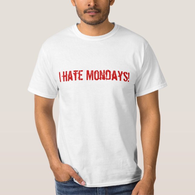 ICH HASSE MONTAGE T-Shirt (Vorderseite)