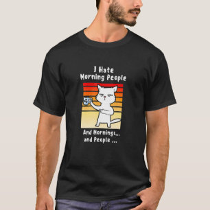 Ich hasse Morgenmenschen Kaffee Katze Für Mama Kaf T-Shirt