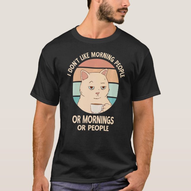 Ich hasse Morgenmenschen oder Morgens oder Leute k T-Shirt (Vorderseite)