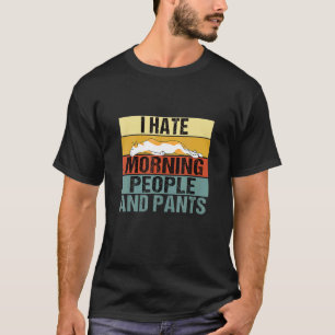 Ich hasse Morgenmenschen und Hosen Katze Retro T-Shirt
