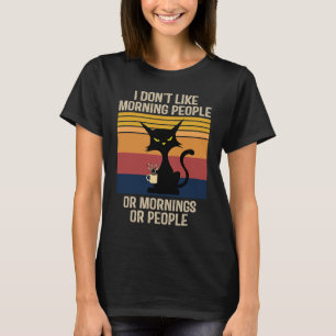 Ich hasse Morgenmenschen und Morgen und Menschen K T-Shirt