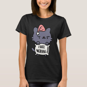 Ich hasse Morgenmenschen und Morgen und Menschenka T-Shirt