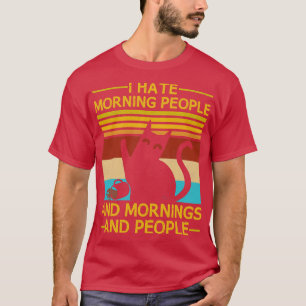 Ich hasse Morgenmenschen und Morgens und Leute spo T-Shirt
