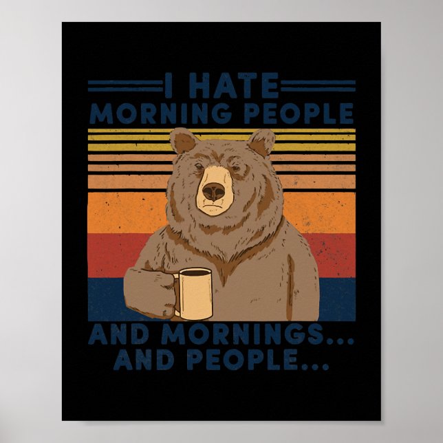 Ich hasse Morgenmenschen und Morgens und Menschen Poster (Vorne)